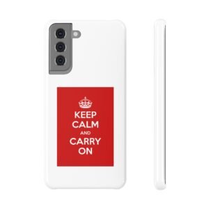 Keep Calm & Carry On<br>Samsung Galaxy S21 Slim Snap Case