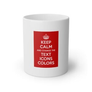 Keep Calm customizable White Mug, 11oz